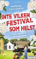 Inte vilken festival som helst : Fr&aring;n fiolgnissel till technodunk