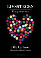 Livsstegen : 12 steg till inre h&auml;lsa