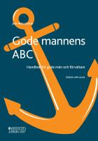 Gode mannens ABC : Handbok f&ouml;r gode m&auml;n och f&ouml;rvaltare