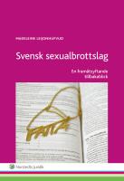 Svensk sexualbrottslag : En fram&aring;tsyftande tillbakablick