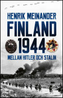 Finland 1944 : Mellan Hitler och Stalin
