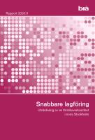 Snabbare lagf&ouml;ring. Br&aring; rapport 2020:3 : Utv&auml;rdering av en f&ouml;rs&ouml;ksverksamh
