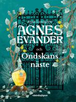Agnes Evander och Ondskans n&auml;ste