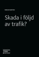 Skada i f&ouml;ljd av trafik?