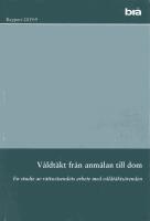 Våldtäkt från anmälan till dom. Brå rapport 2019:9 : En studie av rättsväse