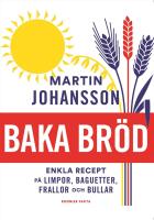 Baka br&ouml;d : Enkla recept f&ouml;r stora och sm&aring;