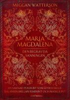 Maria Magdalena : Den begravda sanningen