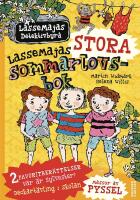 LasseMajas stora sommarlovsbok. Deckart&auml;vling i skolan & Var &auml;r Sylvester?