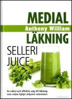 Medial l&auml;kning : Sellerijuice