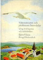 Vaktm&auml;staren och professorn brevv&auml;xlar : Kring livsfr&aring;gorna och v&auml;rldsbilden