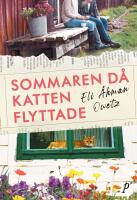Sommaren d&aring; katten flyttade