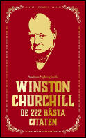 Winston Churchill : De 222 b&auml;sta citaten