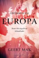 Dr&ouml;mmen om Europa : Resor i det tjugof&ouml;rsta &aring;rhundradet
