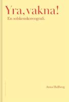 Yra, vakna! : En solskenskoreografi.