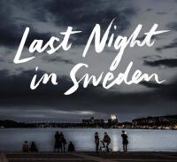 Last night in Sweden (English language edition)