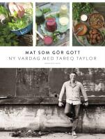 Mat som g&ouml;r gott : Ny vardag med Tareq Taylor