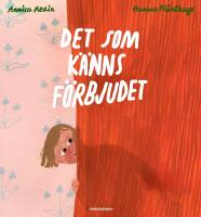Det som k&auml;nns f&ouml;rbjudet