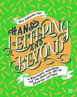 Hand lettering and beyond : A beginners workbook for the creative art of drawing letters