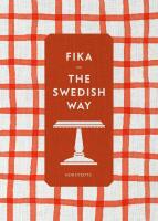 Fika : The Swedish way