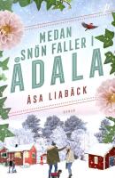 Medan sn&ouml;n faller i &Aring;dala