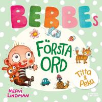 Bebbes f&ouml;rsta ord
