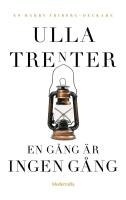 En g&aring;ng &auml;r ingen g&aring;ng