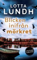 Blicken inifr&aring;n m&ouml;rkret