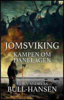 Jomsviking. Kampen om Danelagen