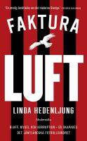 Faktura luft : Bluff, mygel och korruption