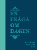 En fr&aring;ga om dagen : 365 fr&aring;gor, 1825 svar, 5 &aring;r