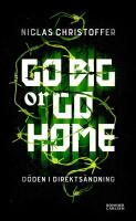 Go big or go home : D&ouml;den i direkts&auml;ndning