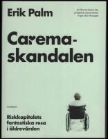 Caremaskandalen : Riskkapitalets fantastiska resa i &auml;ldrev&aring;rden