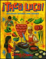 &iexcl;Taco loco! : Mexikansk gatumat fr&aring;n grunden