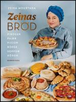 Zeinas br&ouml;d : Piroger, pajer, pizzor, b&ouml;rek, r&ouml;ror, soppor