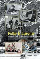 Folke E Larsson : Åttioåtta år av musik och konst