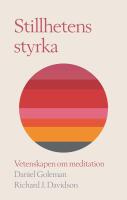 Stillhetens styrka : Vetenskapen om meditation