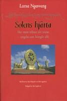 Solens hj&auml;rta : Hur man tr&auml;nar sitt sinne - spegeln som klarg&ouml;r allt