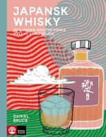 Japansk whisky : Och annan asiatisk single malt av v&auml;rldsklass