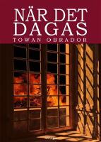 N&auml;r det dagas : Historisk roman fr&aring;n Gotlands 1600-tal ca 1603 - 1610