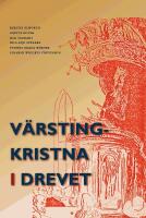 V&auml;rstingkristna i drevet