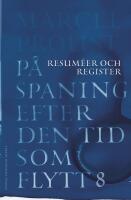 P&aring; spaning efter den tid som flytt. VIII, Resum&eacute;er och register