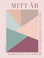 Mitt &aring;r : Boken f&ouml;r alla dina minnen, dr&ouml;mmar och planer