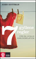 Sju gyllene regler f&ouml;r en lycklig k&auml;rleksrelation