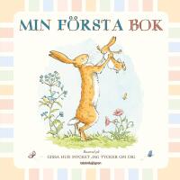 Min f&ouml;rsta bok. Baserad p&aring; Gissa hur mycket jag tycker om dig