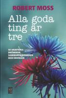 Alla goda ting &auml;r tre : Se kraften i dr&ouml;mmar, sammantr&auml;ffanden och fantasin