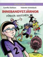 Innebandystj&auml;rnor : F&ouml;rsta matchen