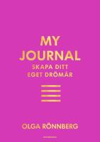 My journal : Skapa ditt eget dr&ouml;m&aring;r