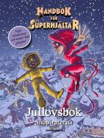 Handbok f&ouml;r superhj&auml;ltar. Jullovsboken