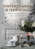 Vinterstjärna & iskristall : Vackert papperspyssel för den mörka årstiden