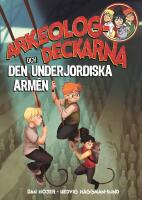 Arkeologdeckarna och den underjordiska arm&eacute;n